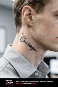 Close-up of a man's neck with a cursive script tattoo reading 'Courage'.