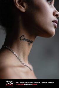 Profile view of a woman's neck with a 'Courage' script tattoo.